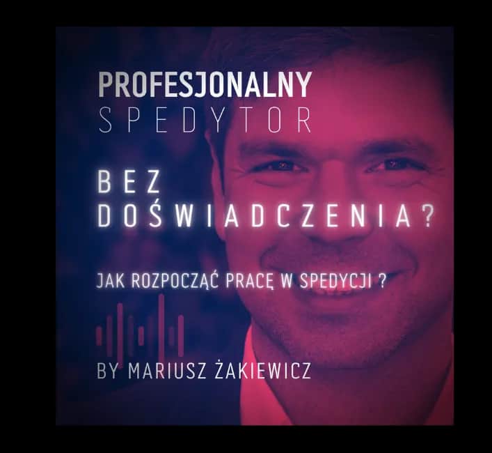 Jak zostać spedytorem bez studiów i zdobyć wymarzoną pracę?